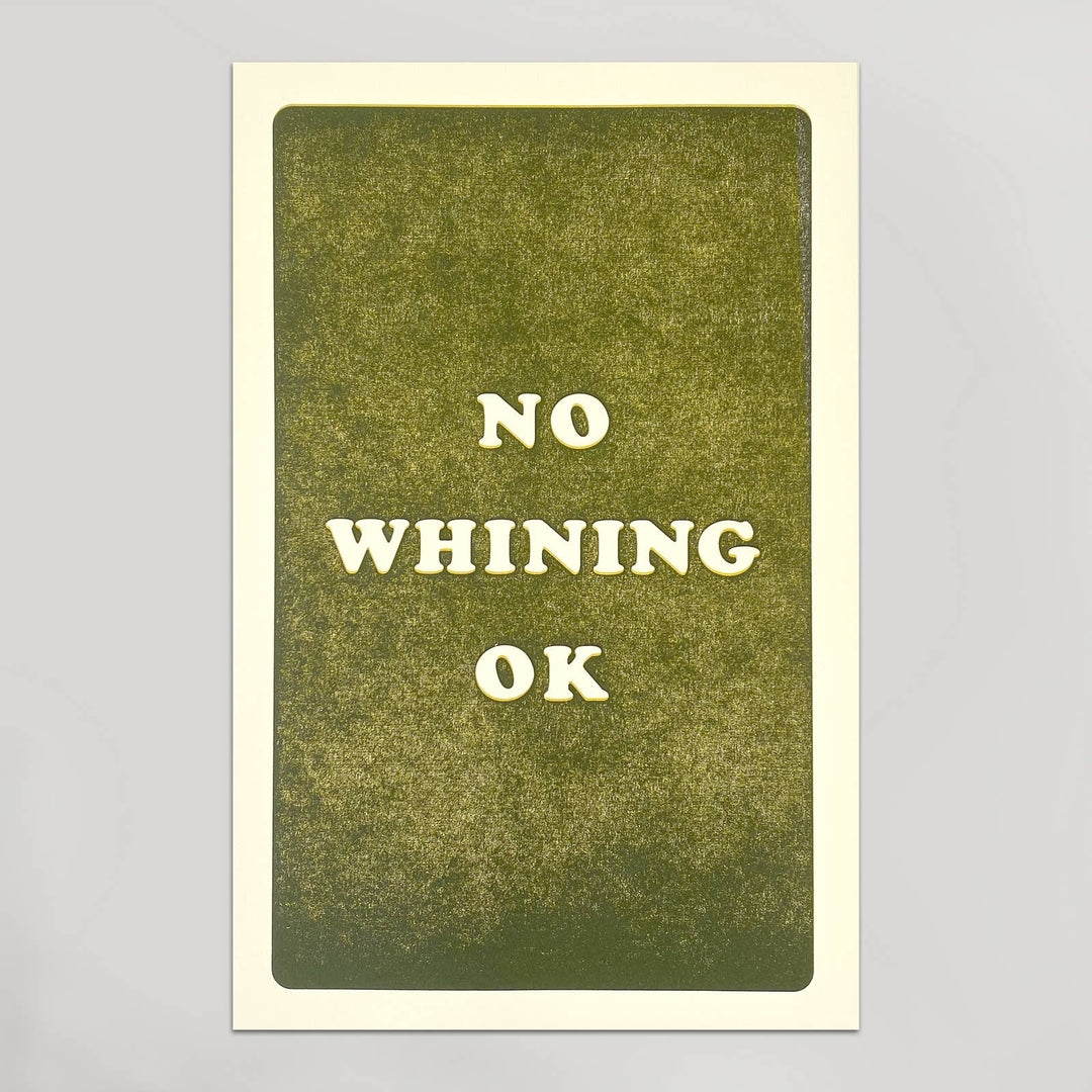 NO WHINING OK Print