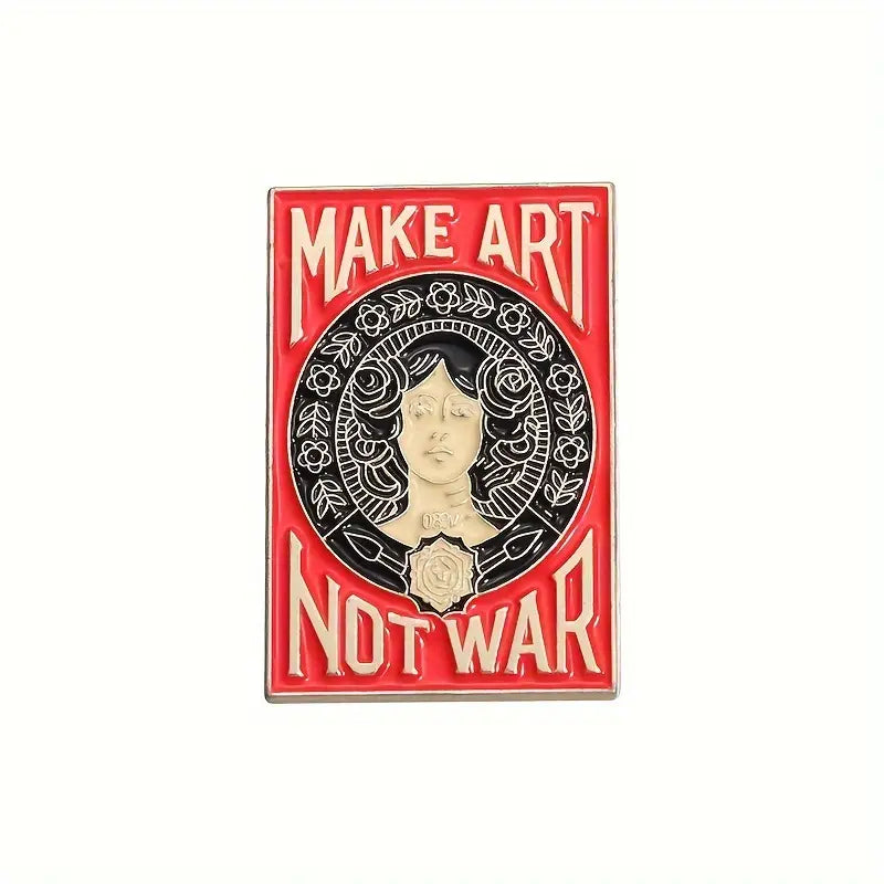 Make Art Not War Enamel Pin