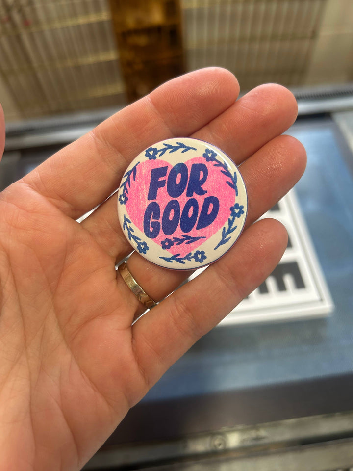 For Good Button
