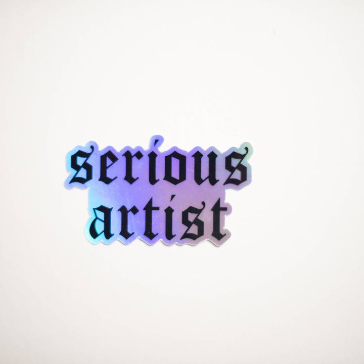 "Serious Artist" Holographic Sticker