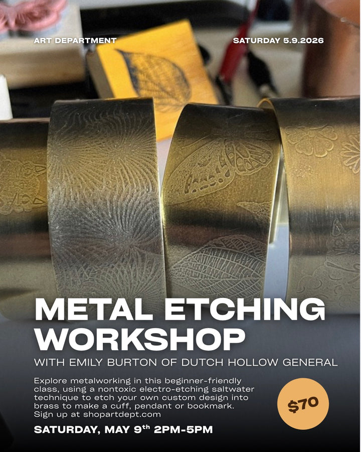 Metal Etching with Emily Burton of Dutch Hollow General | May 9th