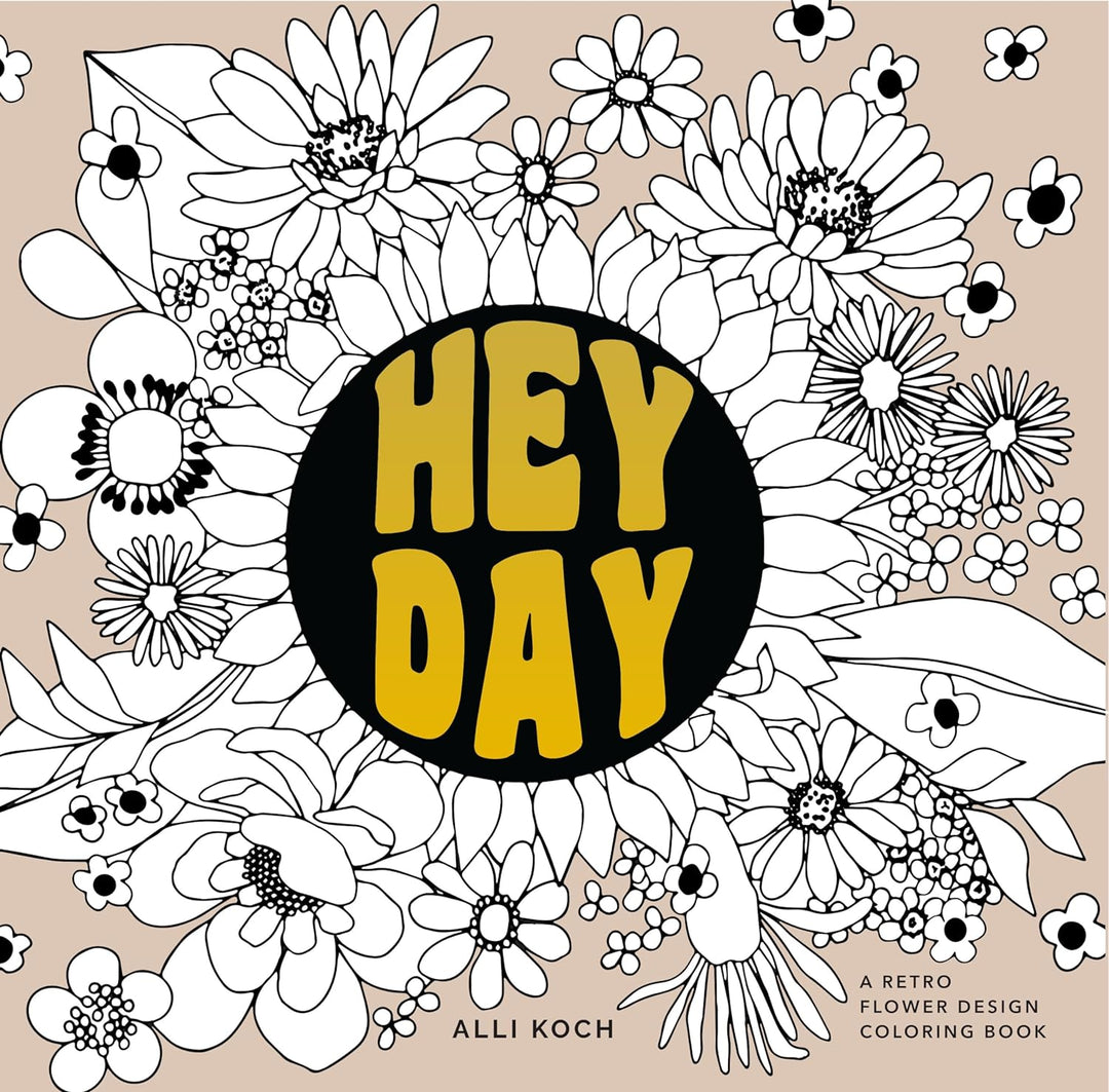 Hey Day: A Retro Flower Design Coloring Book