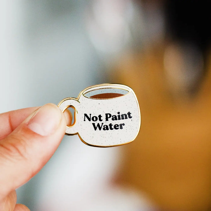 Not Paint Water Enamel Pin