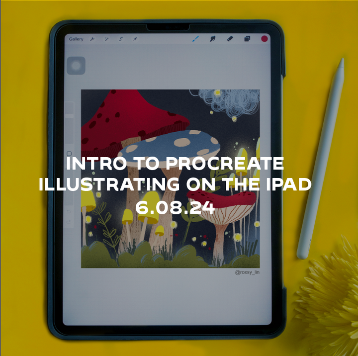 Intro to Procreate: Illustrating on the iPad | June 8th