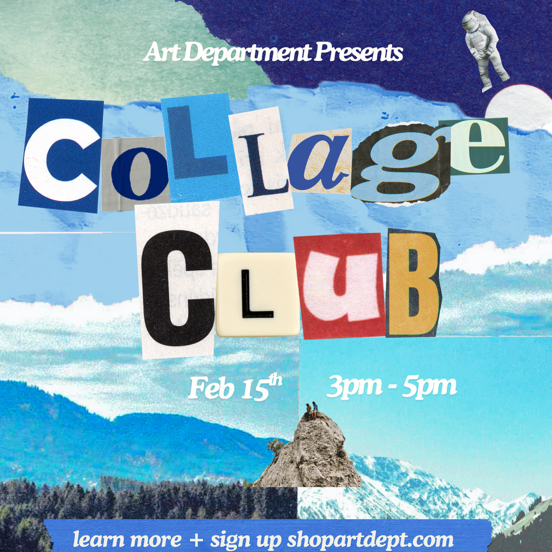 Collage Club | February 15th