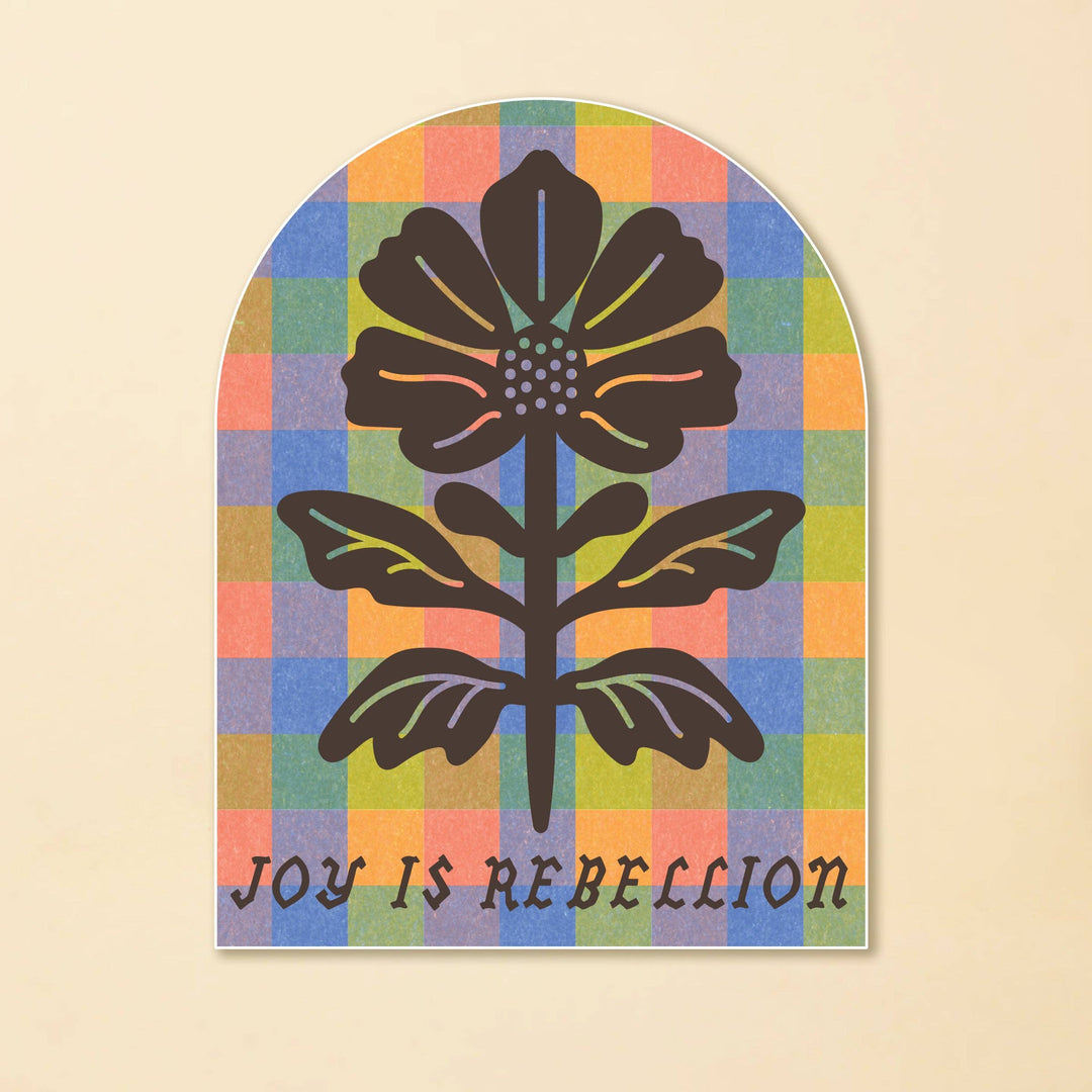 Joy Is Rebellion Sticker