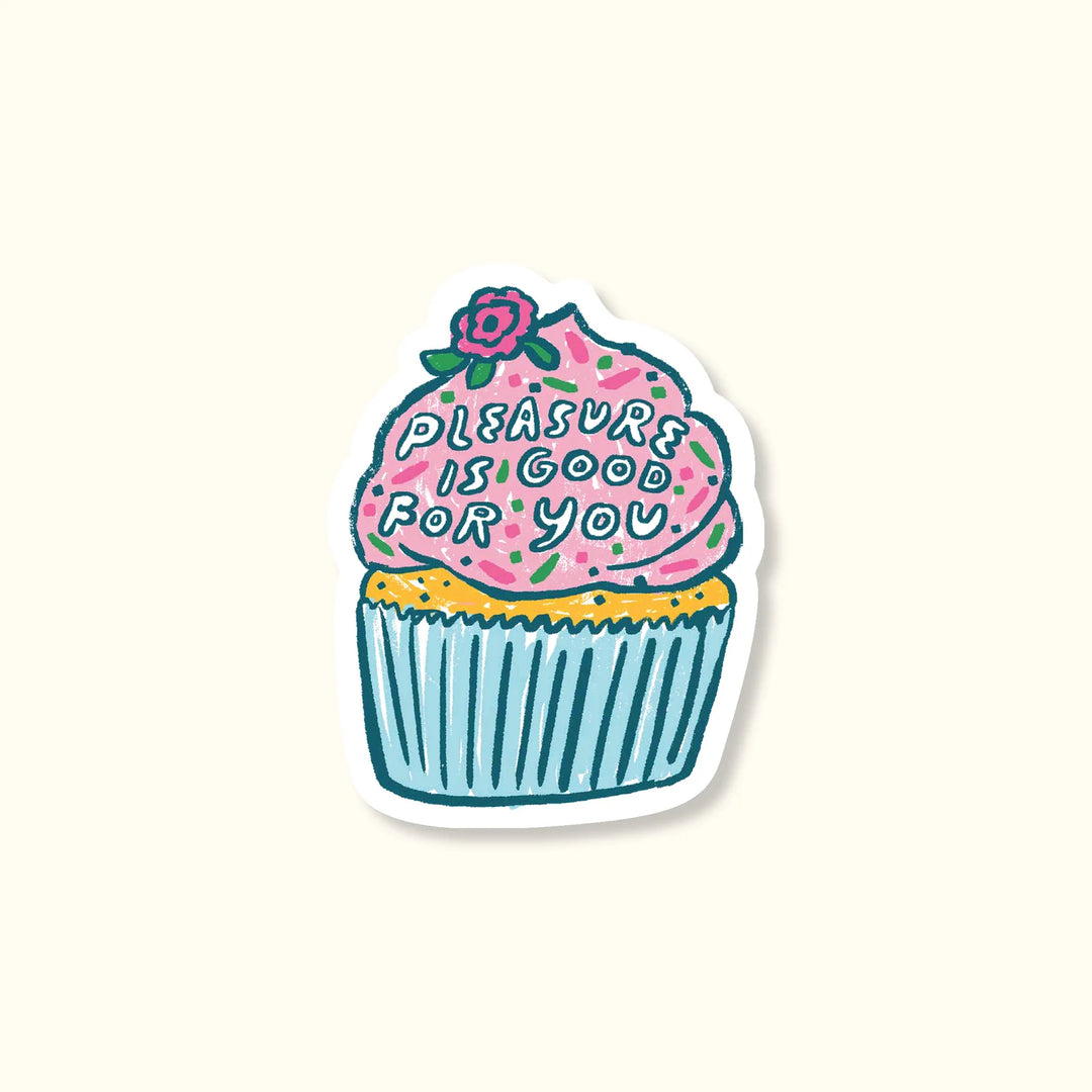Pleasure is good for you Sticker