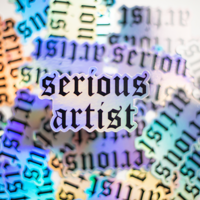 "Serious Artist" Holographic Sticker