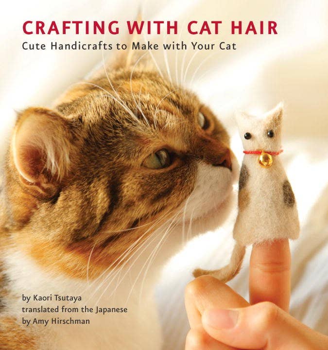 Crafting with Cat Hair: Handicrafts to Make with Your Cat