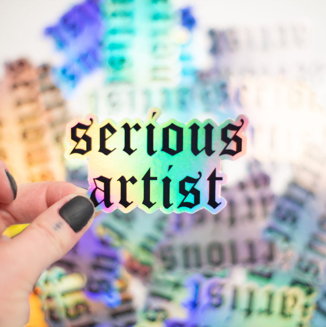 "Serious Artist" Holographic Sticker
